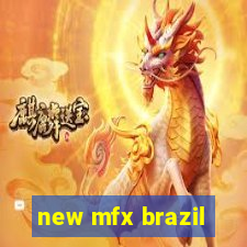 new mfx brazil